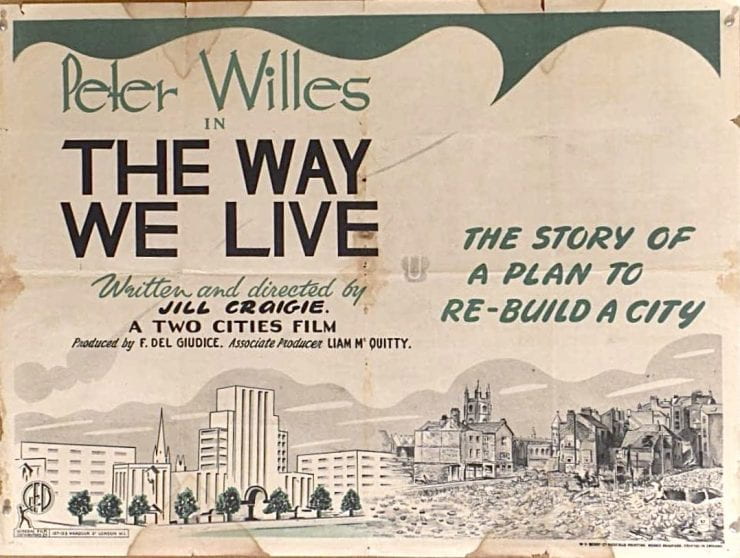 An old film poster for 'The Way We Live' written and directed by Jill Craigie. it reads: 'The story of a plan to re-build a city'