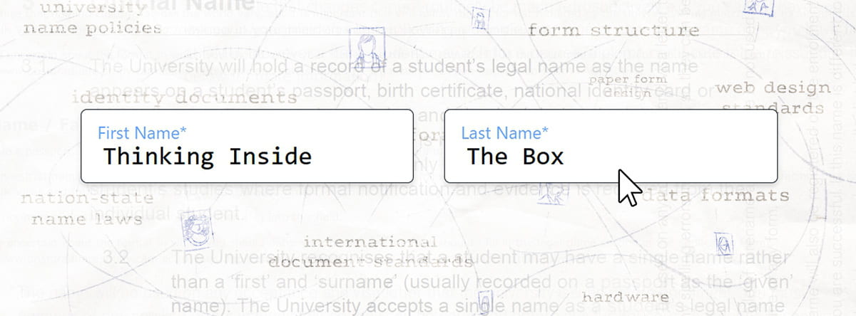 on a background reminding of official papers, two white entry boxes for the first and last name in which are written Thinking Inside The Box 
